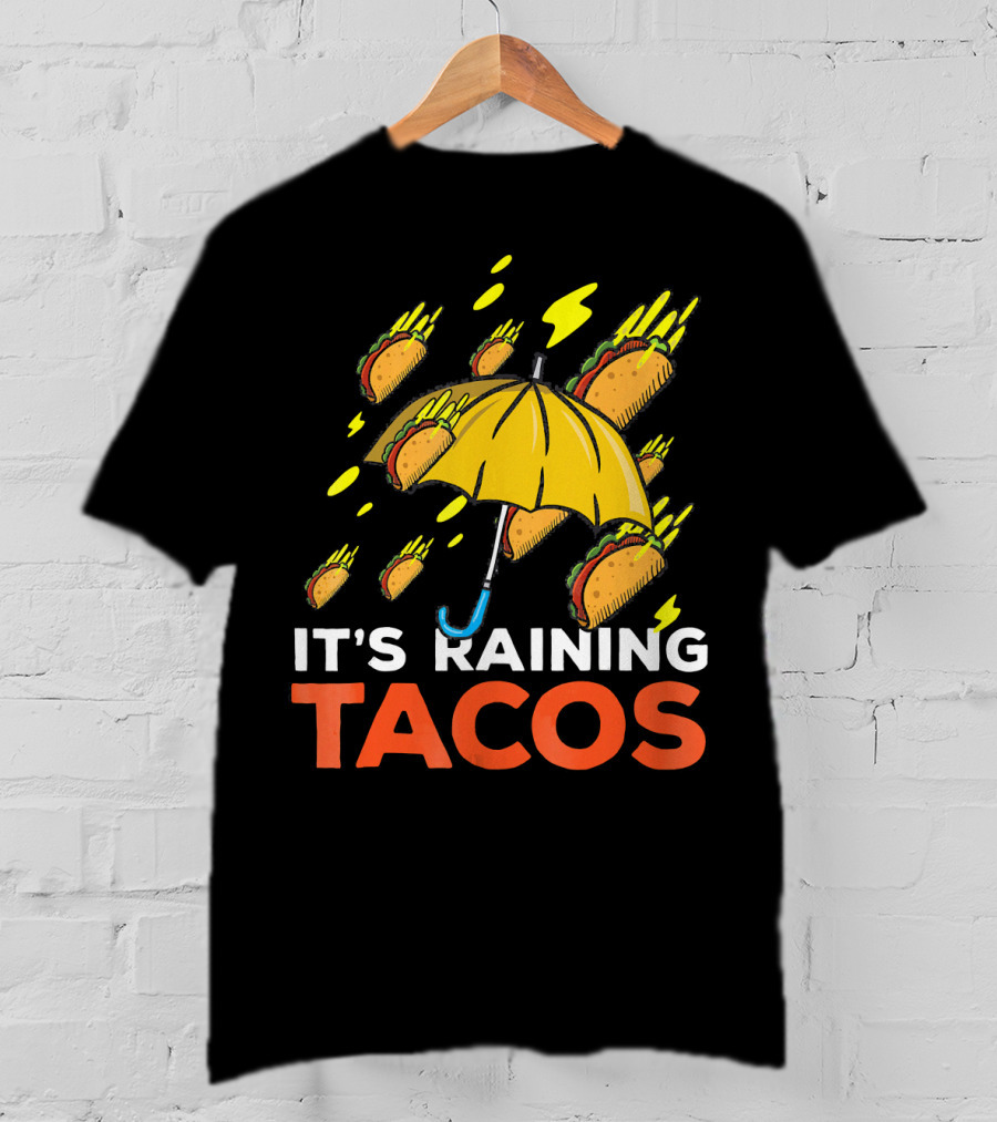It's Raining Tacos Fun With Yellow Umbrella And Flying Tacos T-Shirt