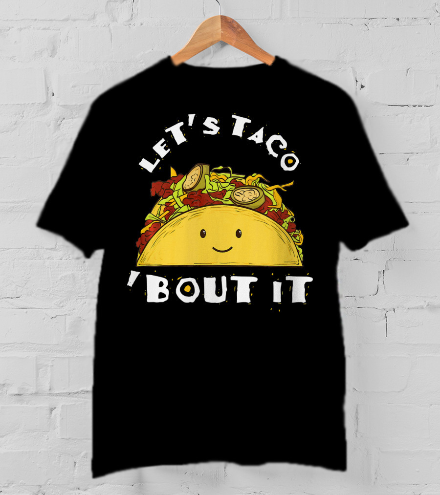 Let's Taco 'Bout It Funny Taco Mexic T-Shirt