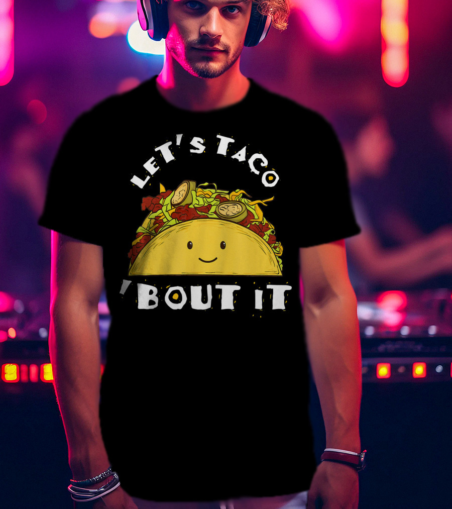 Let's Taco 'Bout It Funny Taco Mexic T-Shirt