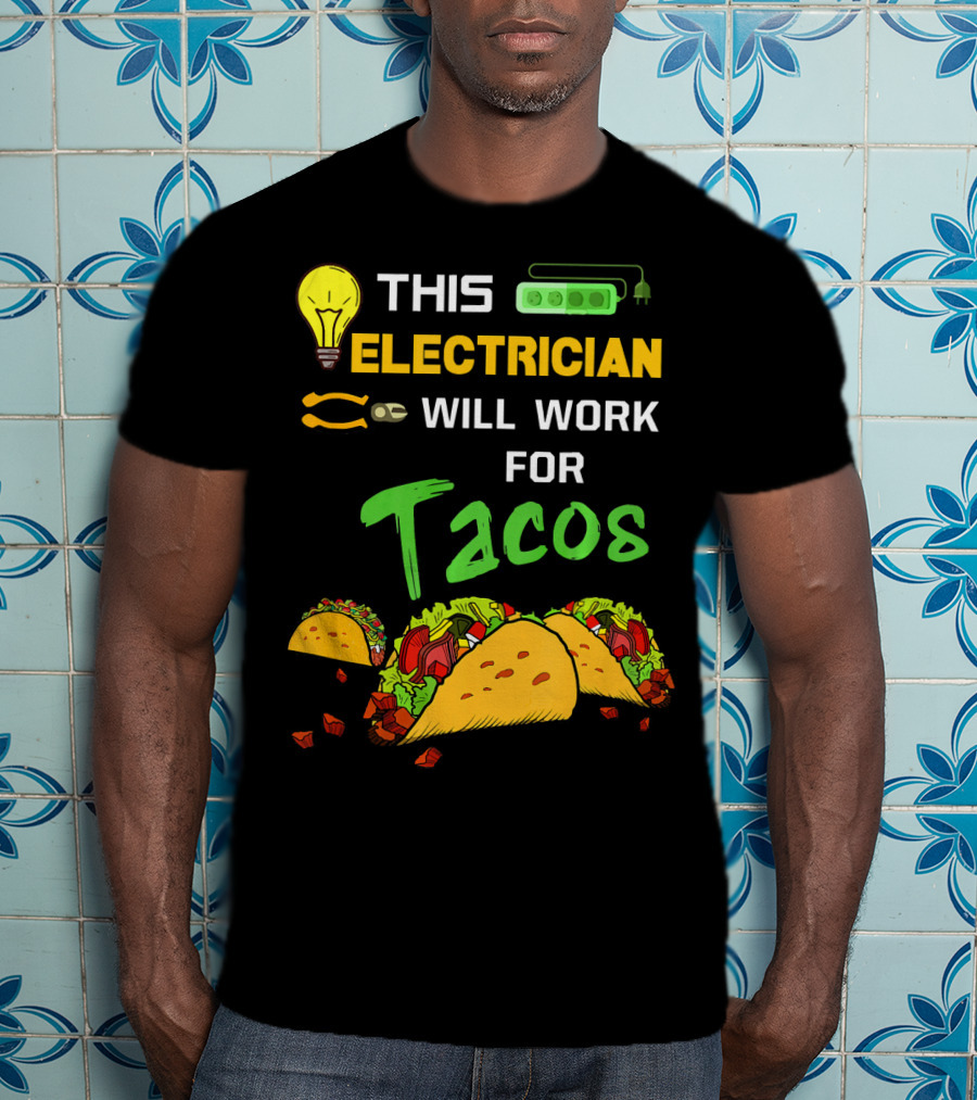 This Electrician Will Work For Tacos Light Bulb Green Power Strip T-Shirt