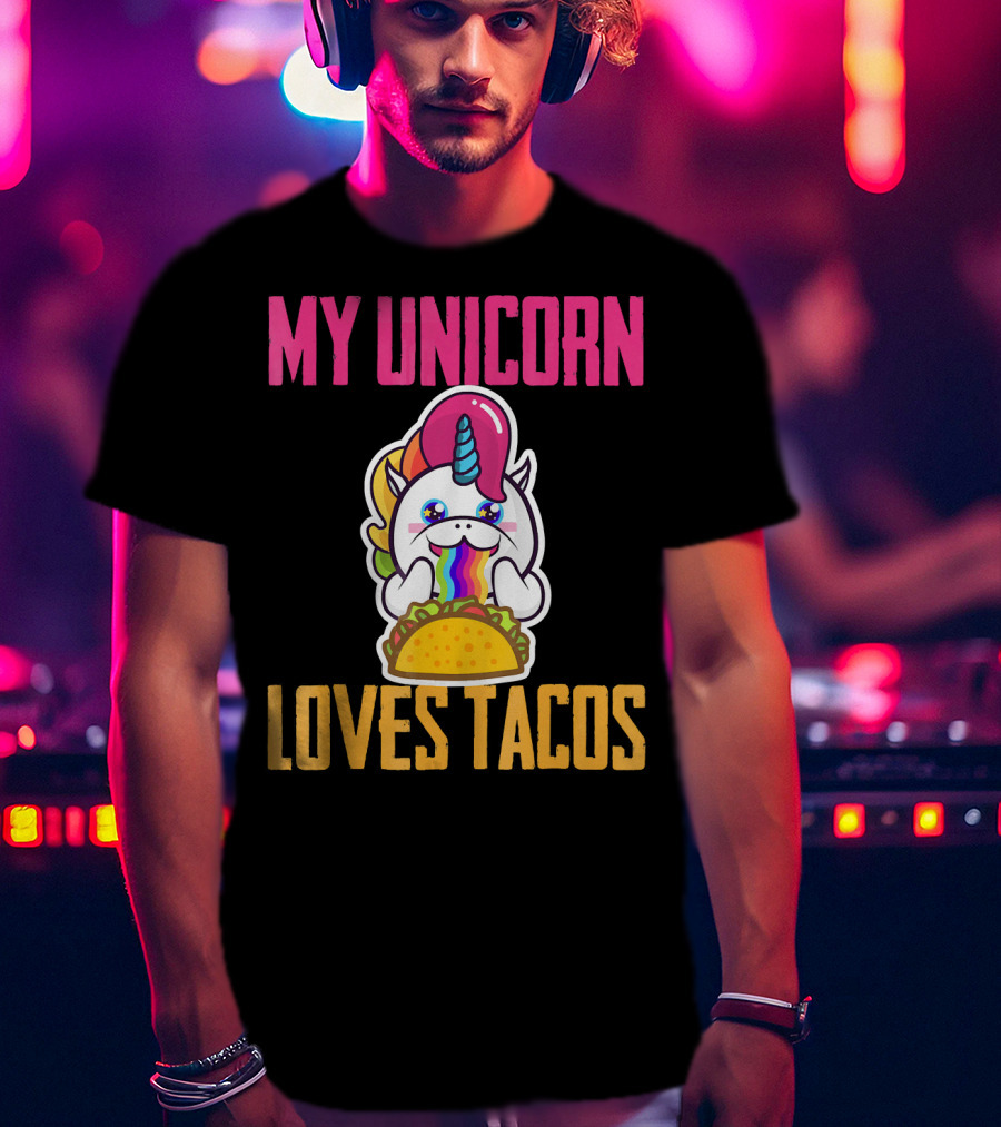 My Unicorn Loves Tacos Rainbow Taco Fun T-Shirt