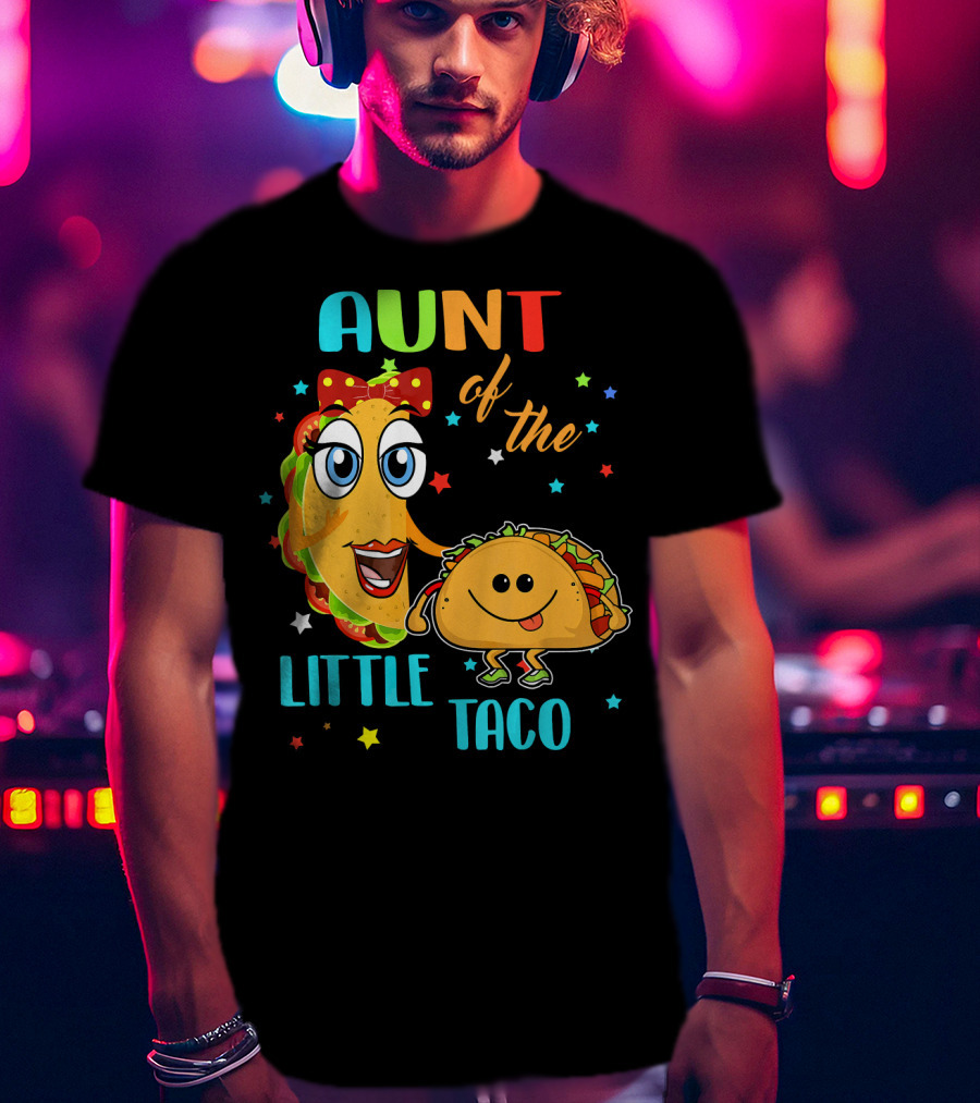 Aunt Of The Little Taco Funny Colorful Cartoon T-Shirt