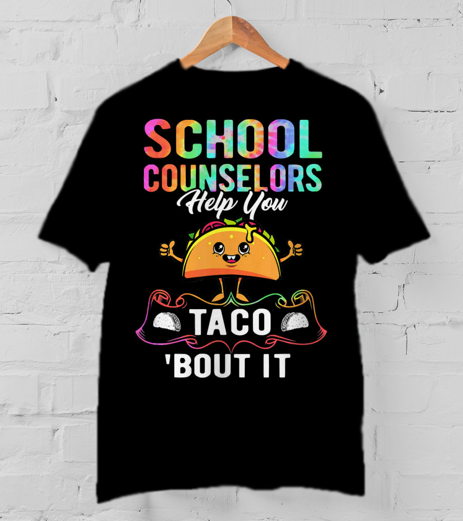 School Counselors Help You Taco 'Bout It T-Shirt