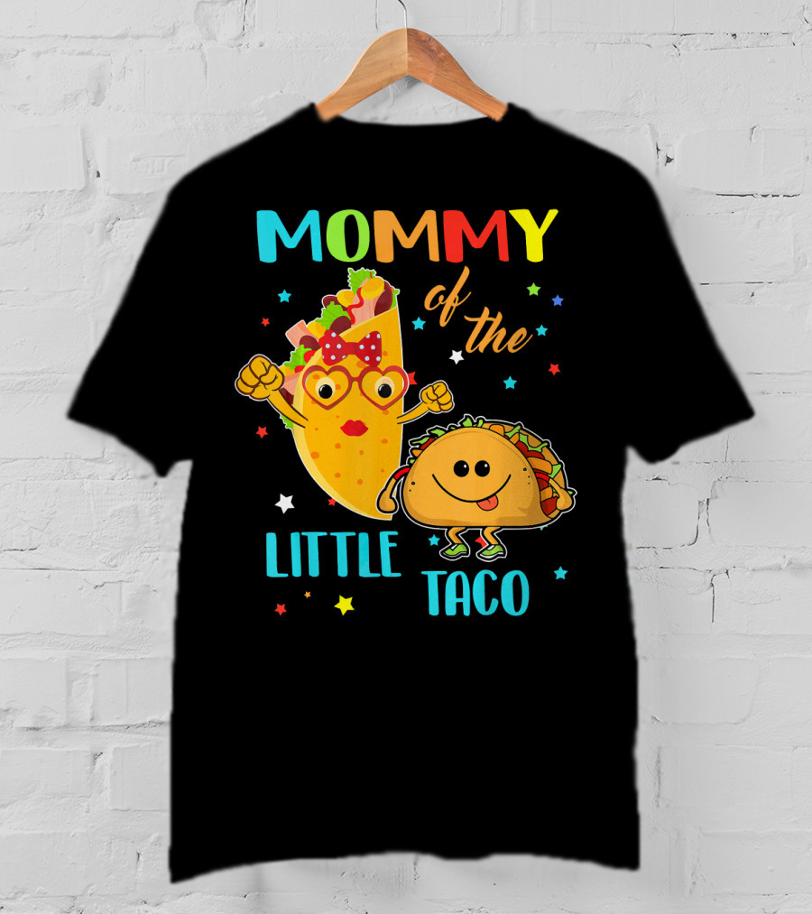 Mommy Of The Little Taco T-Shirt