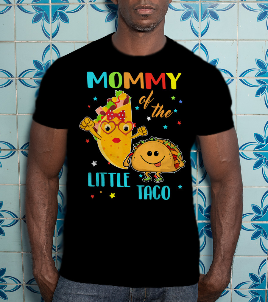 Mommy Of The Little Taco T-Shirt