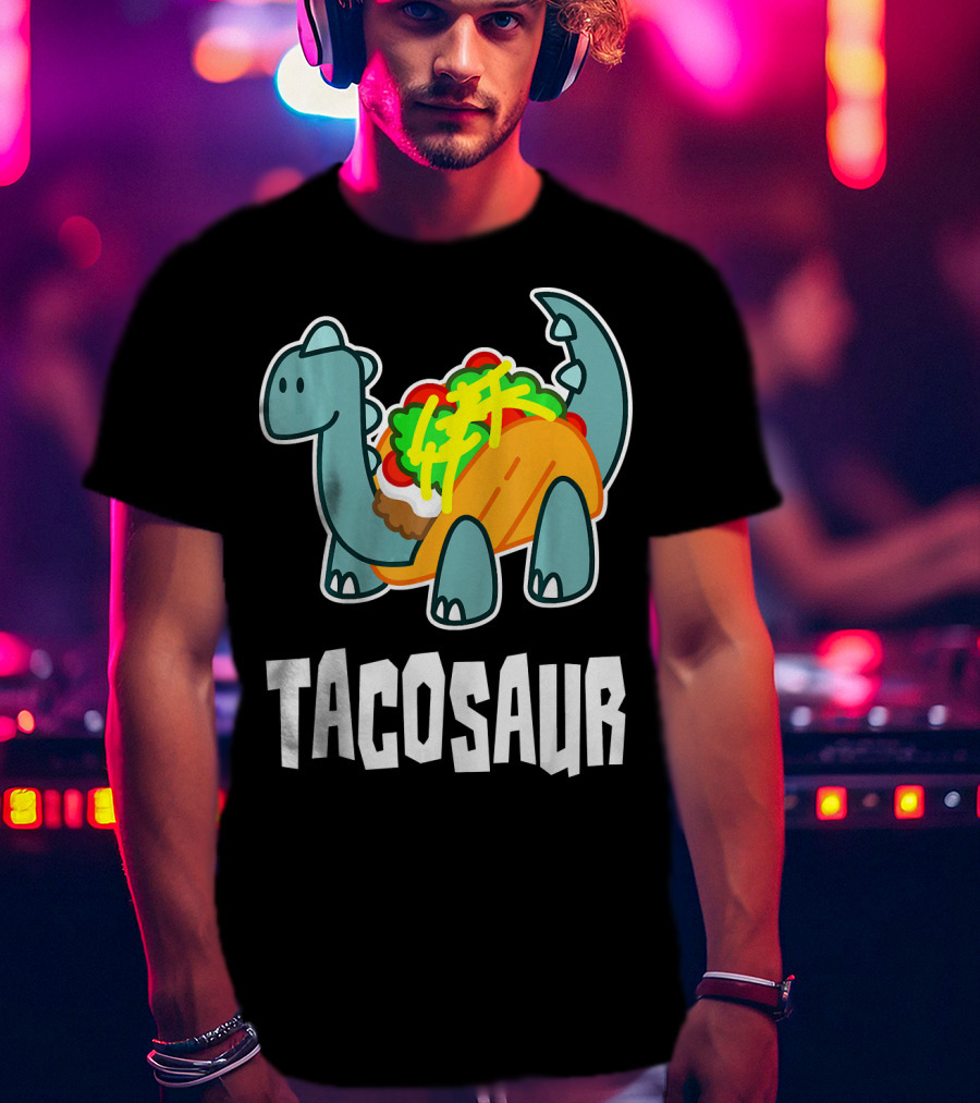 Tacosaur Funny Mexican Food Taco Lover Dino Dinos T-Shirt