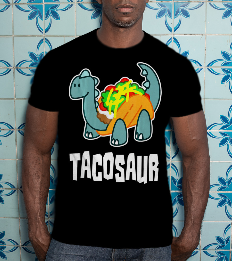 Tacosaur Funny Mexican Food Taco Lover Dino Dinos T-Shirt