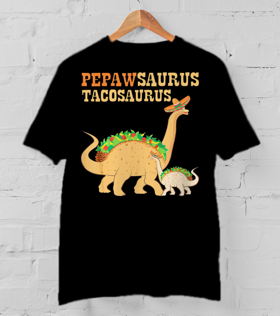 PEPAWSAURUS TACOSAURUS Sombrero Dinosaur Taco Love T-Shirt