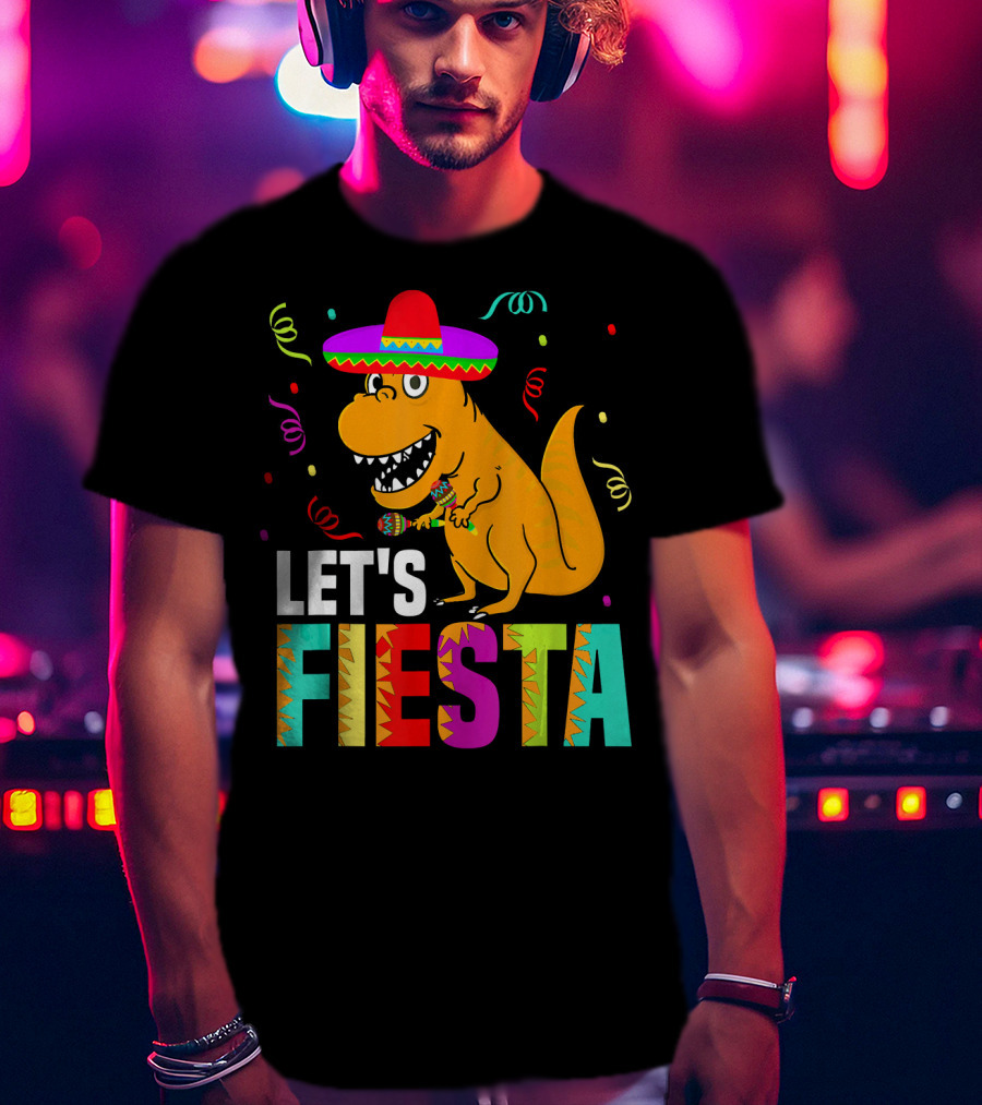 Let's Fiesta Dinosaur With Sombrero And Maracas T-Shirt