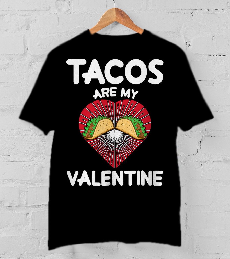 Tacos Are My Valentine Heart With Tacos And Radiating Lines T-Shirt