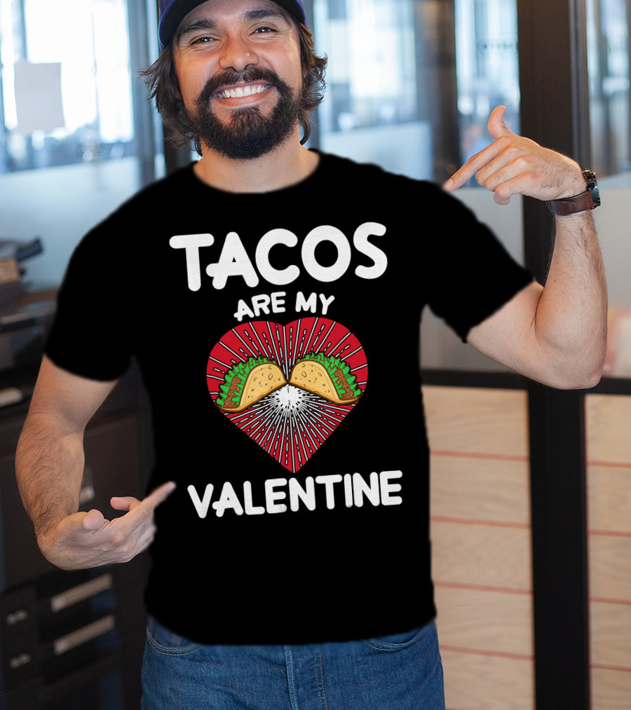 Tacos Are My Valentine Heart With Tacos And Radiating Lines T-Shirt
