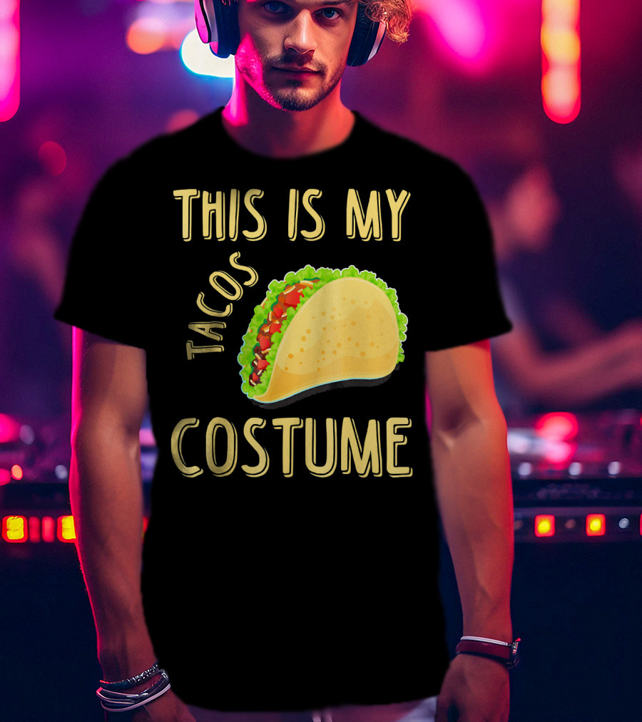 This Is My Tacos Costume T-Shirt