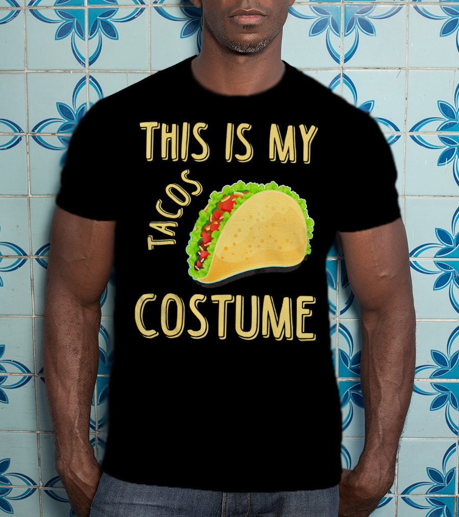 This Is My Tacos Costume T-Shirt
