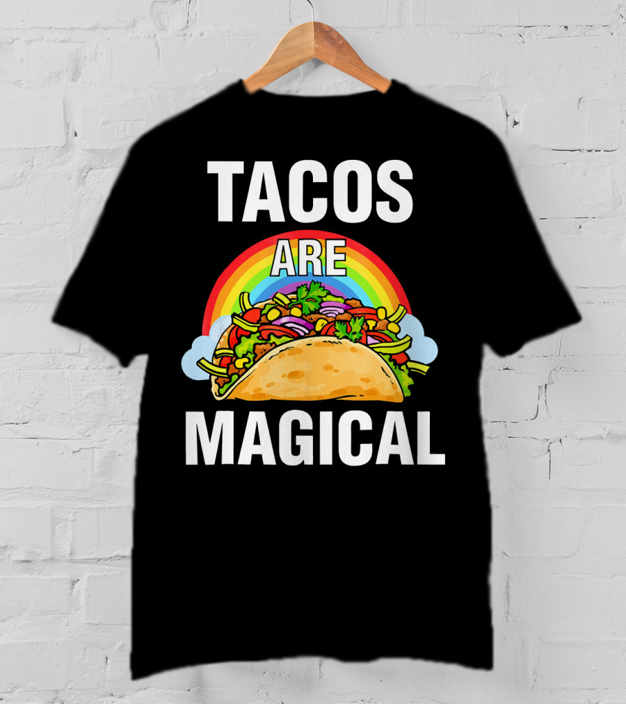Tacos Are Magical Rainbow Delight T-Shirt