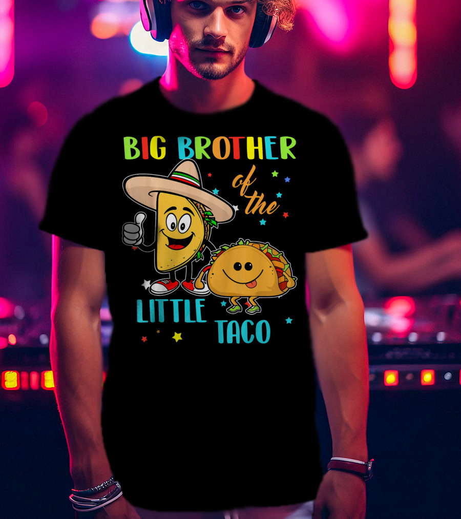 Big Brother Of The Little Taco T-Shirt