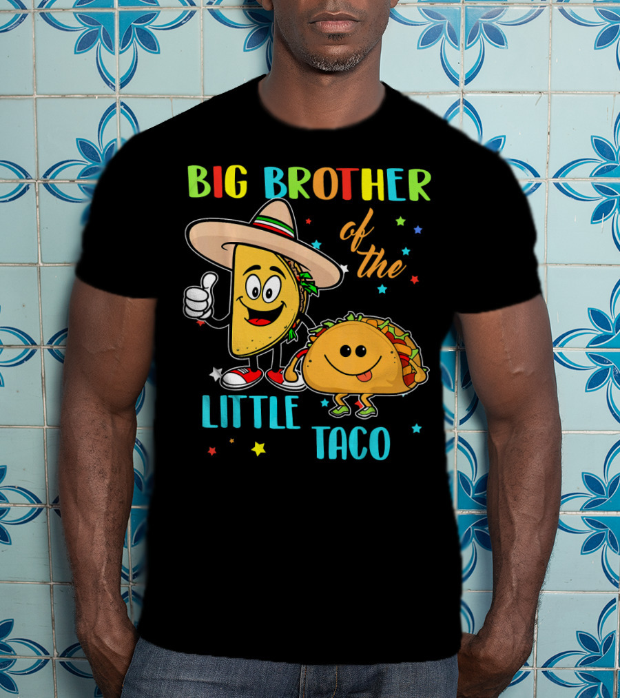 Big Brother Of The Little Taco T-Shirt