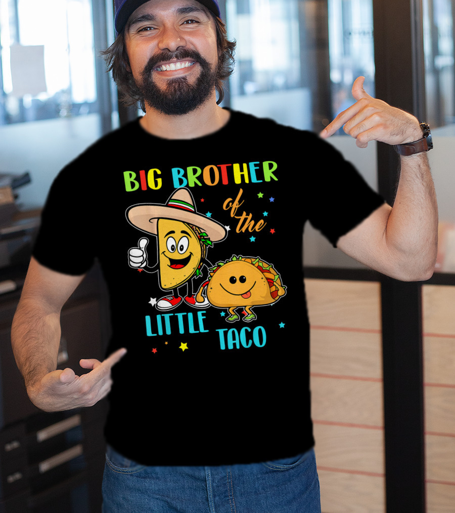 Big Brother Of The Little Taco T-Shirt