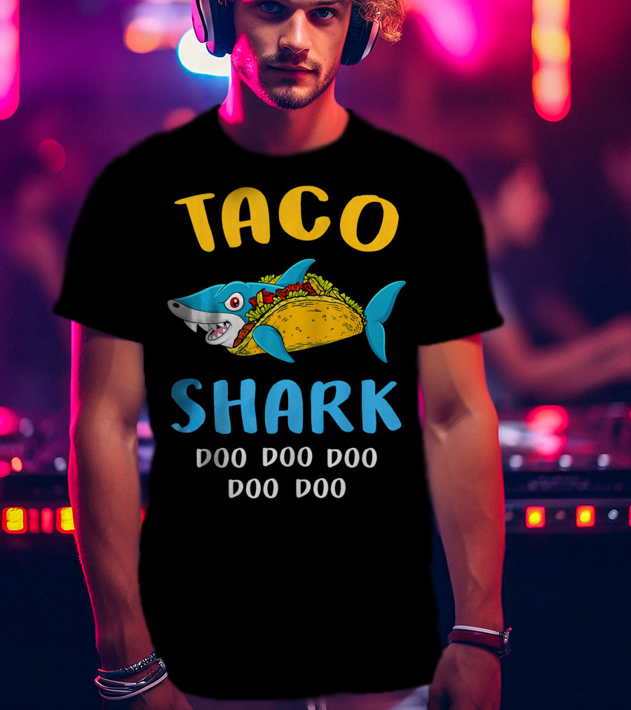 Taco Shark Doo Doo Doo Doo Doo T-Shirt