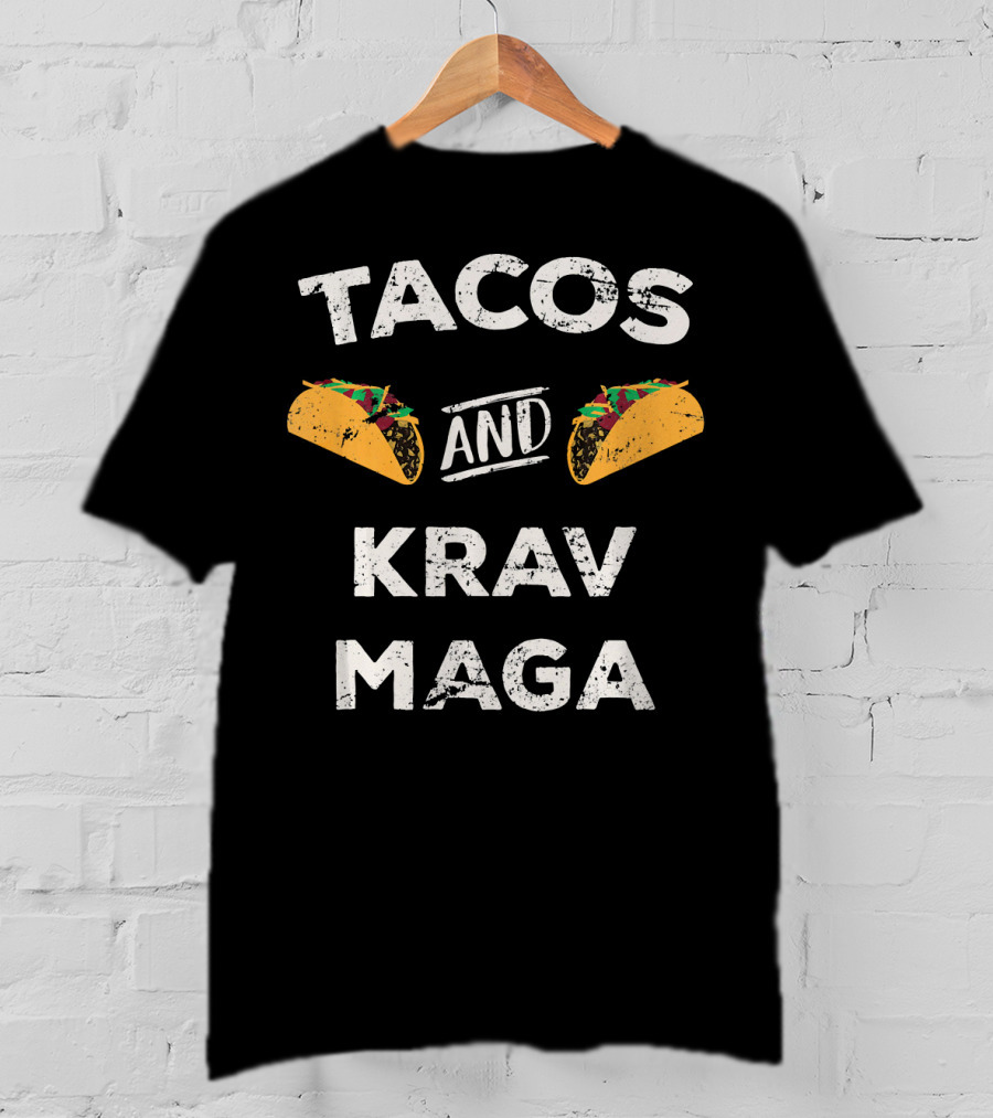Tacos And Krav Maga Enthusiast Fun Combination T-Shirt