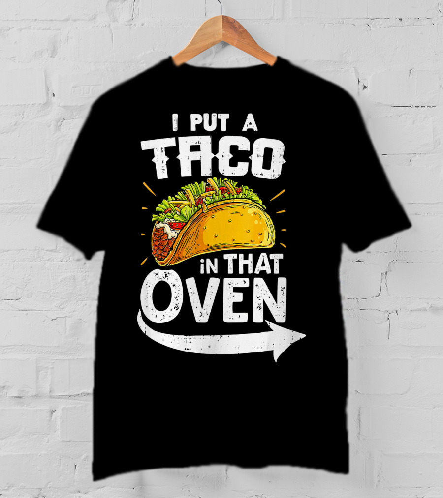 I Put A Taco In That Oven Pregnancy Announcement T-Shirt
