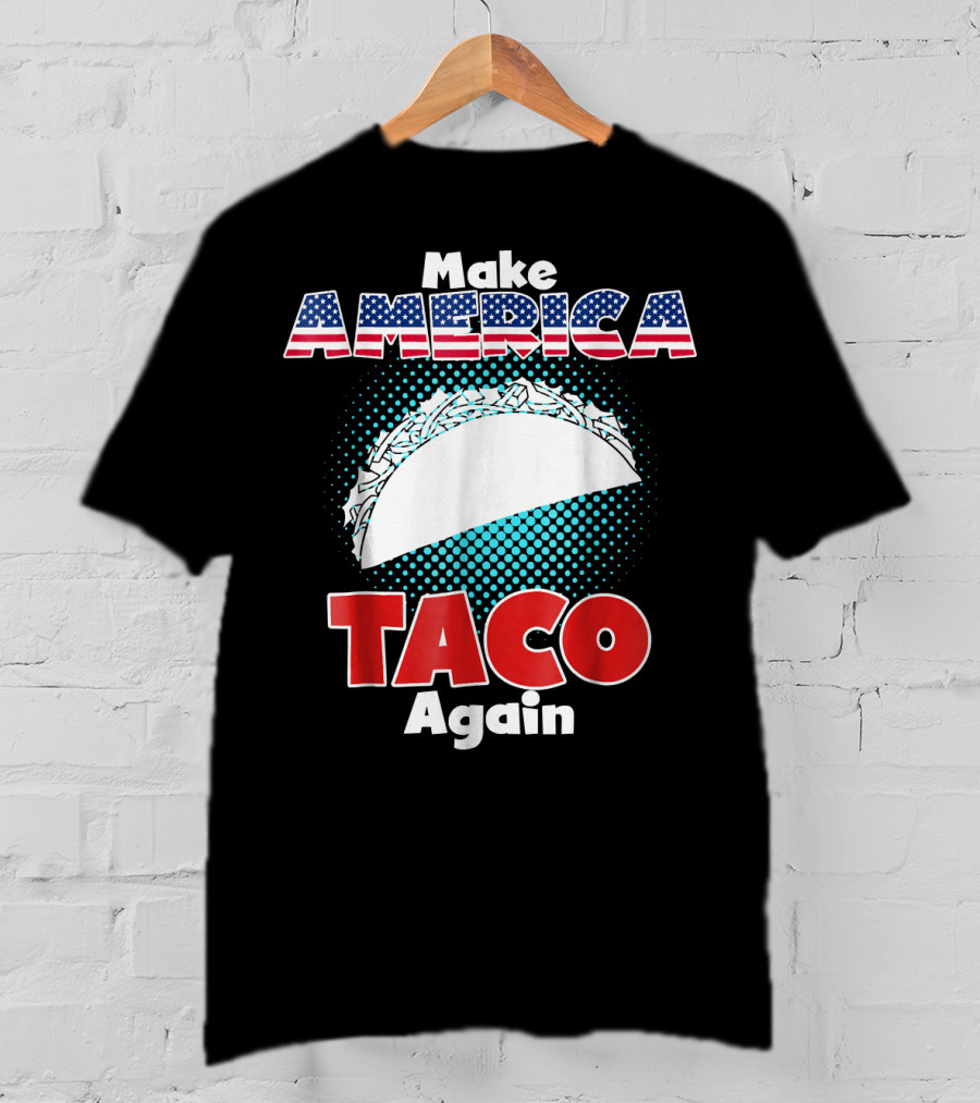 Make America Taco Again Funny Patriotic Stars Stripes Taco T-Shirt
