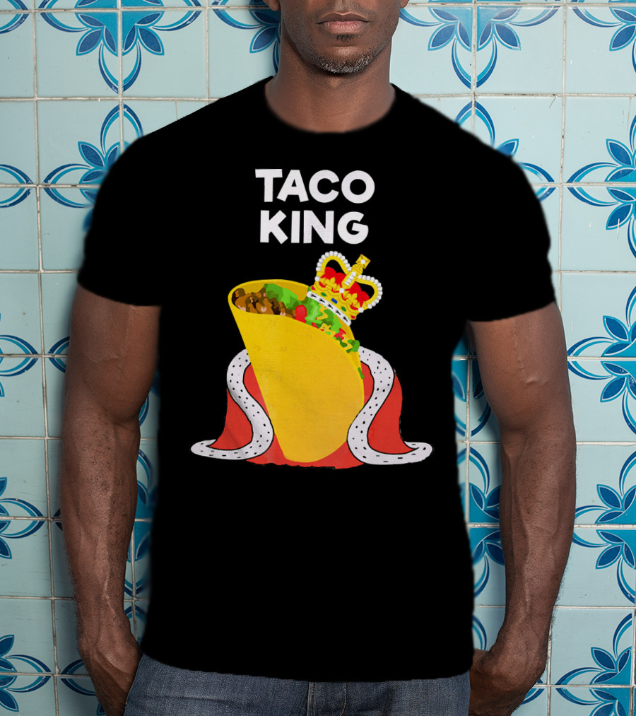 Taco King Funny Taco Tuesday Crowned Royalty T-Shirt