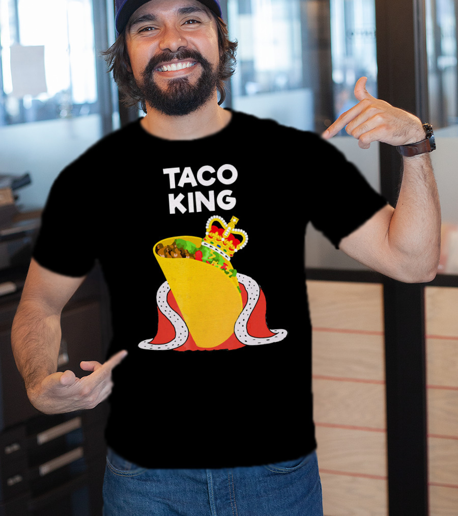 Taco King Funny Taco Tuesday Crowned Royalty T-Shirt