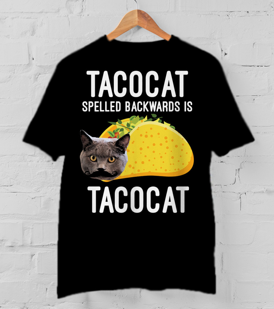 TACOCAT Spelled Backwards Is TACOCAT T-Shirt