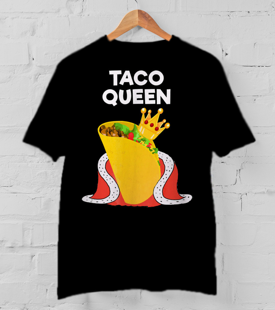 Taco Queen Royal Crowned Taco Tuesday T-Shirt