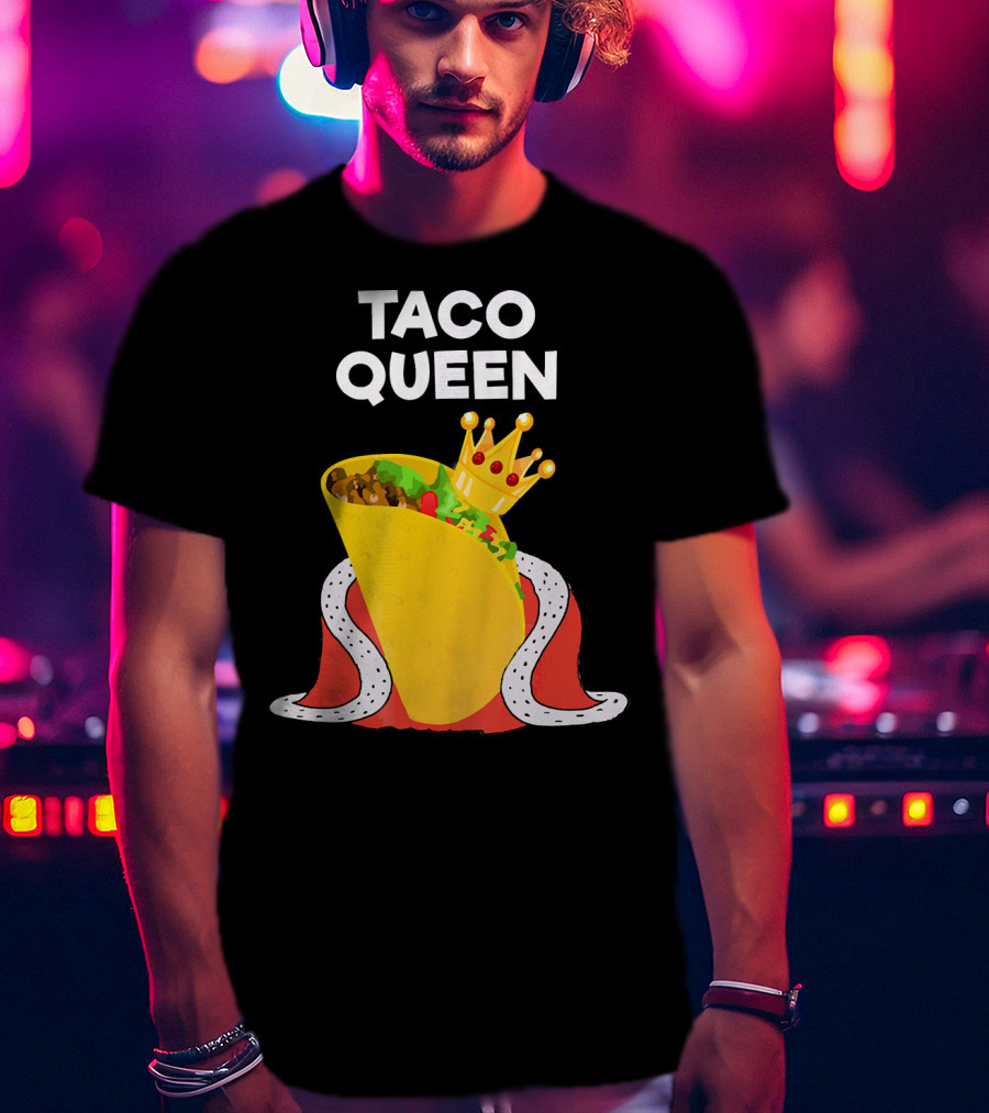 Taco Queen Royal Crowned Taco Tuesday T-Shirt