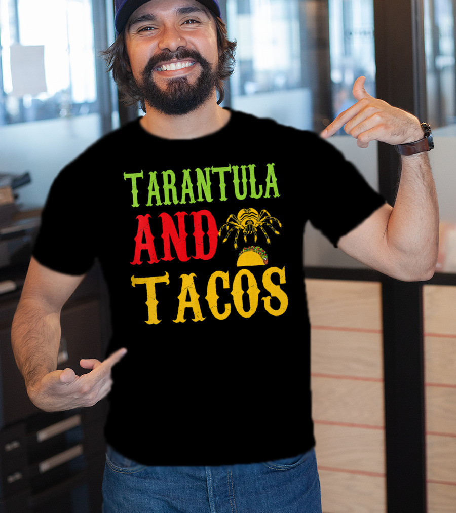 Tarantula And Tacos Pet Lovers Fun T-Shirt