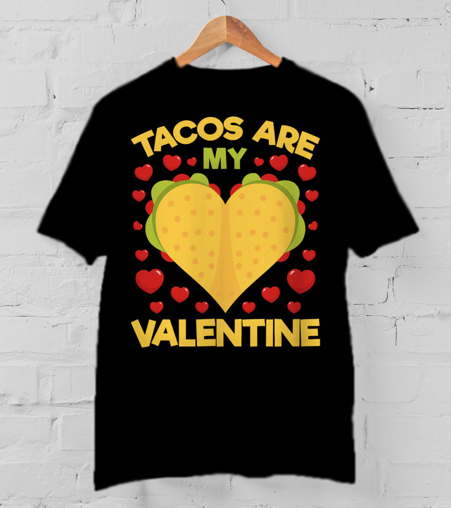 Tacos Are My Valentine Heart-Shaped Taco Surrounded By Red Hearts Anti Valentines T-Shirt