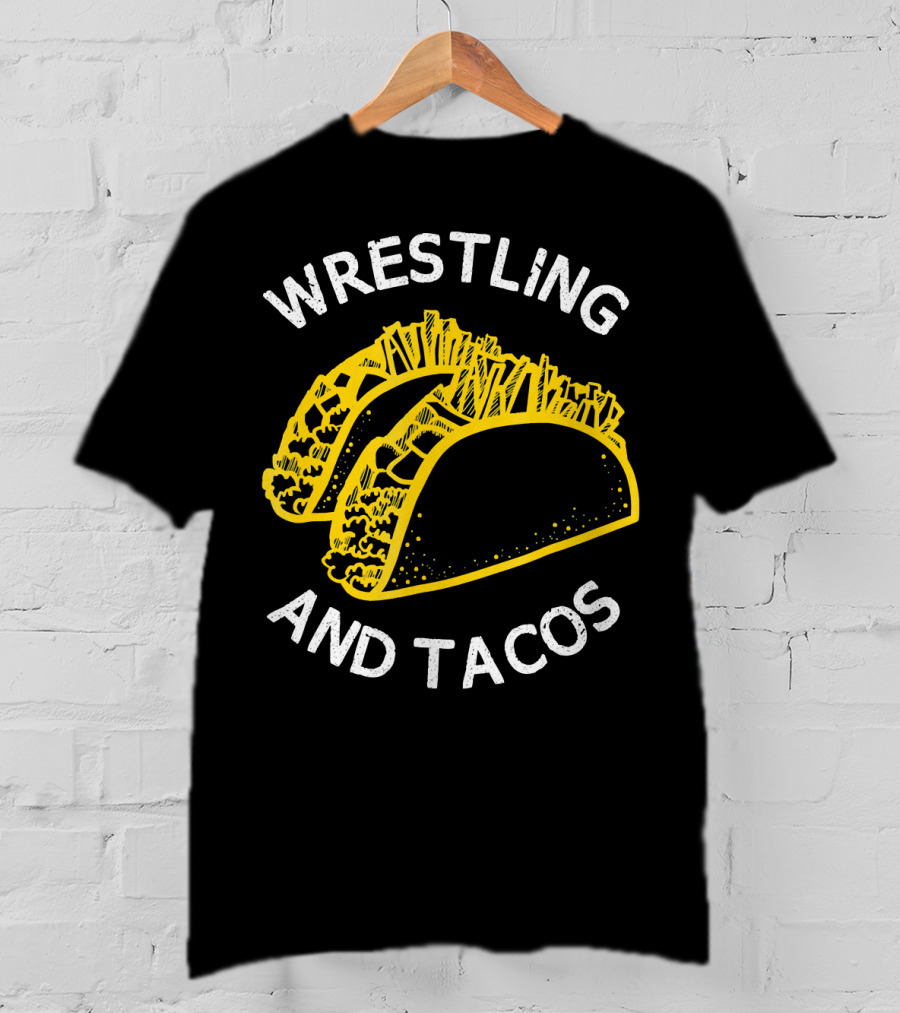 Wrestling And Tacos T-Shirt