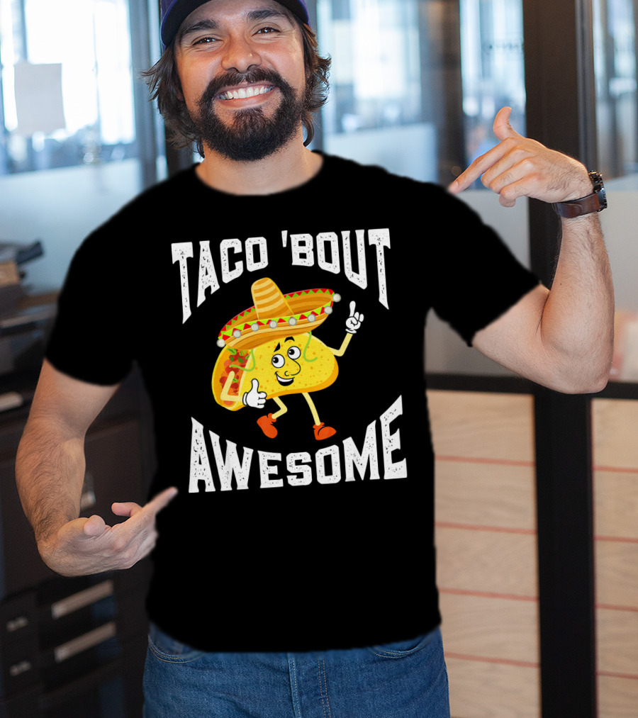 TACO 'Bout Awesome Mexican Taco Lover Sombrero Cartoon T-Shirt