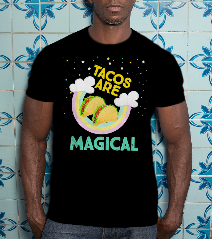 Magical Tacos Are Yummy Taco Lover Snack With Rainbow Clouds And Stars T-Shirt