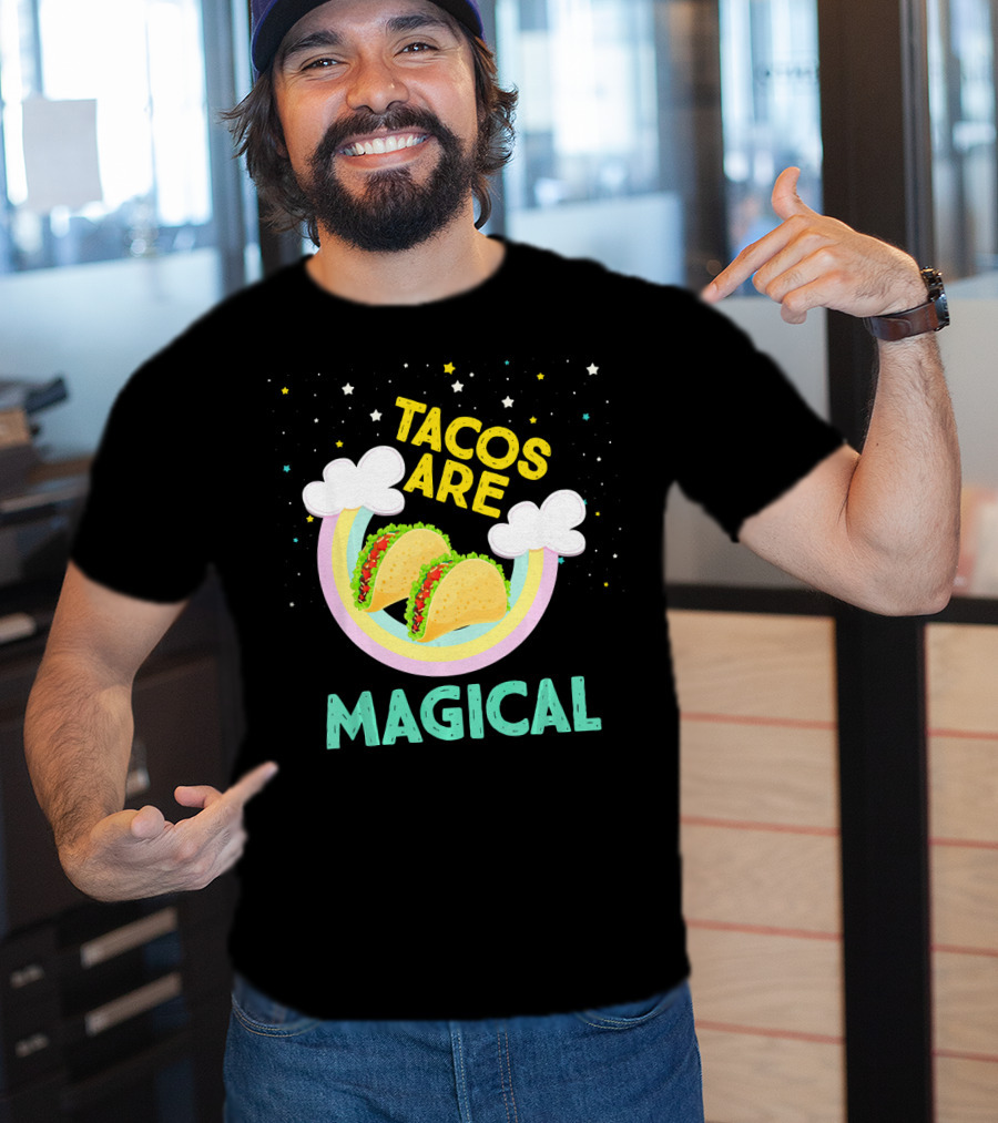 Magical Tacos Are Yummy Taco Lover Snack With Rainbow Clouds And Stars T-Shirt