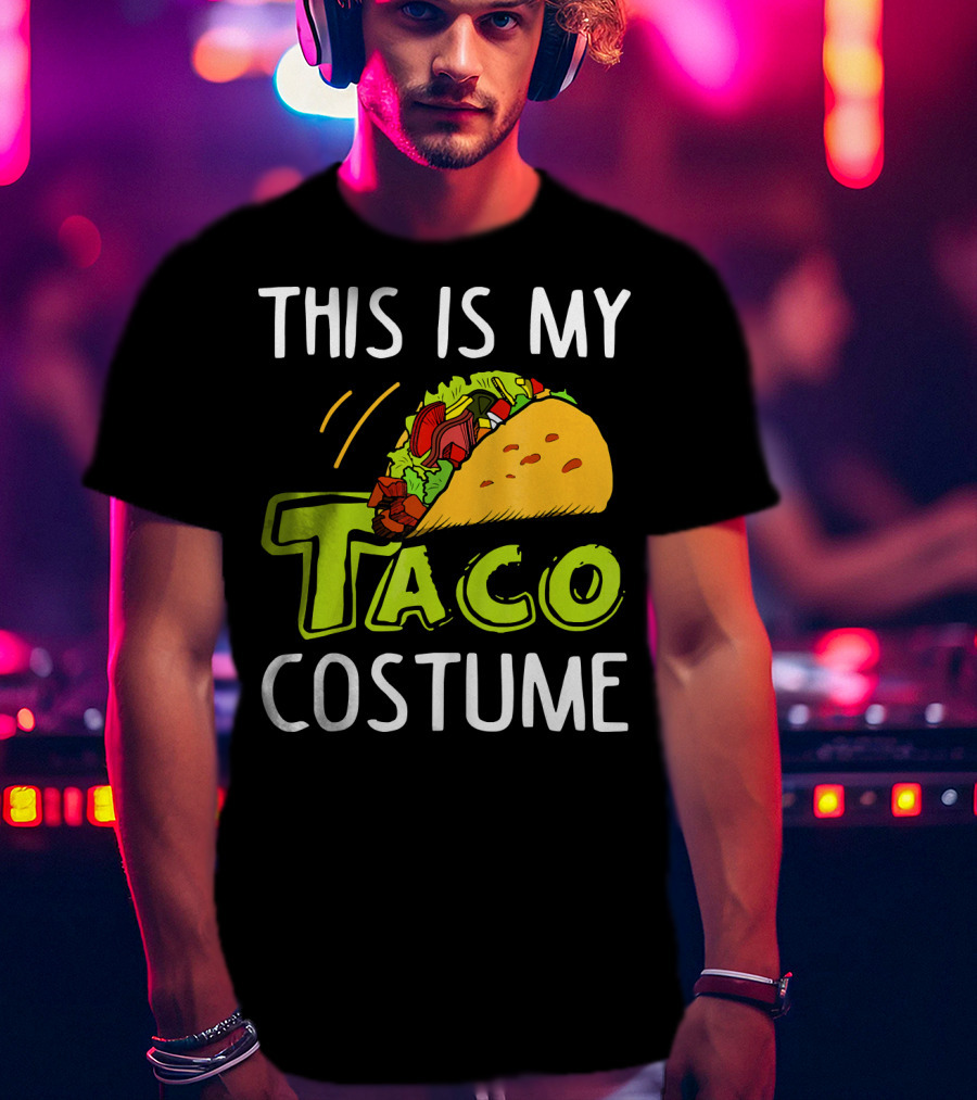 This Is My Taco Costume T-Shirt