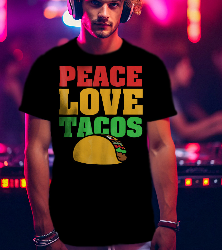 Peace Love Tacos Cute Taco Tuesday T-Shirt