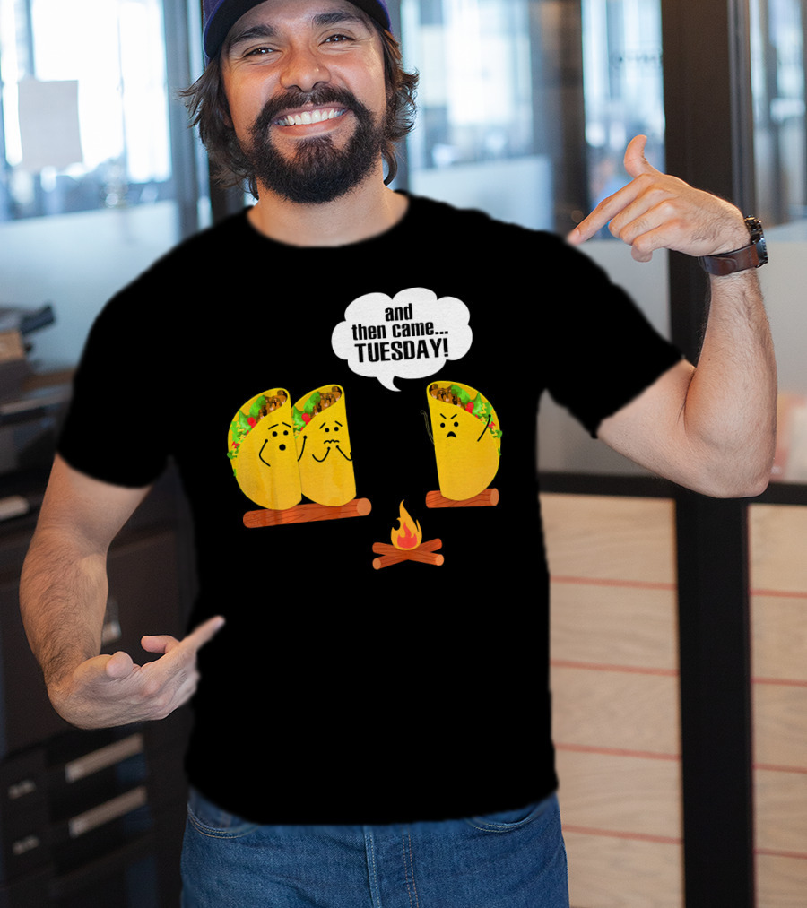 And Then Came Tuesday Taco Scary Story Campfire Scene T-Shirt
