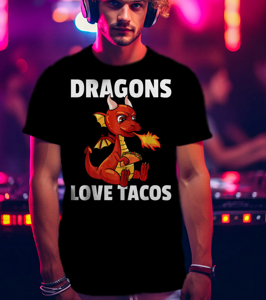 Dragons Love Tacos Women Men Toddler Fire-Breathing Dragon Eating Taco T-Shirt