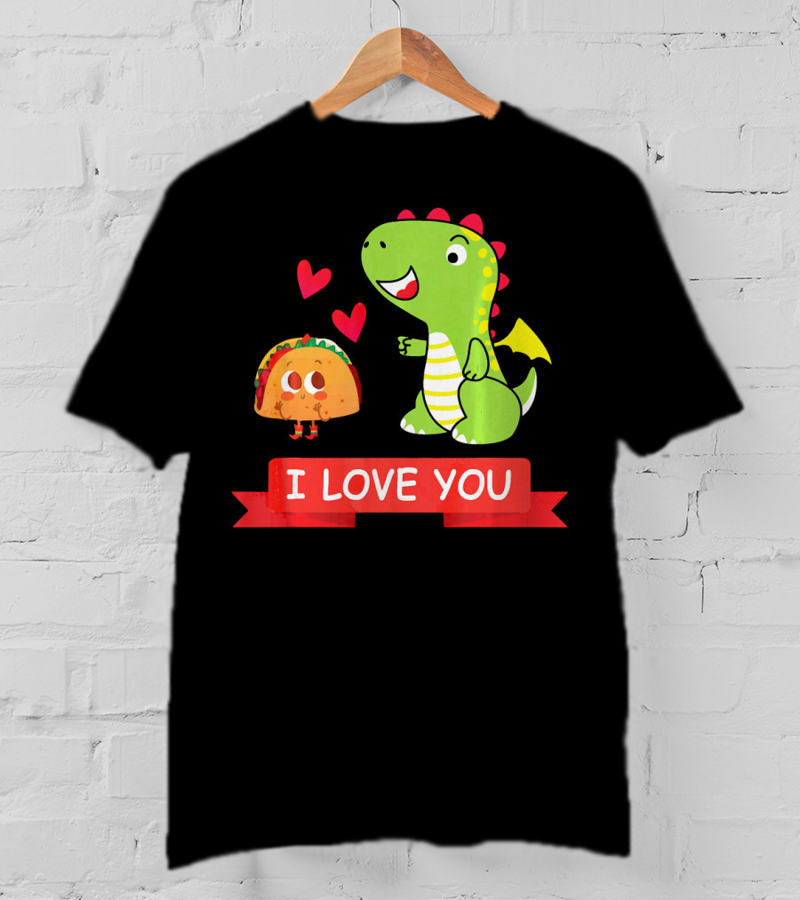 Dragon Taco I Love You Dragons Love Tacos T-Shirt