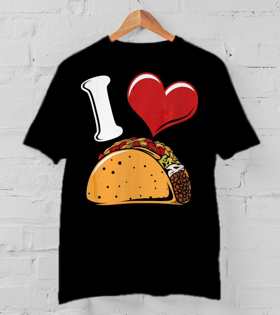 Funny I Love Tacos I Heart Tacos Lover I ❤️ Tacos T-Shirt