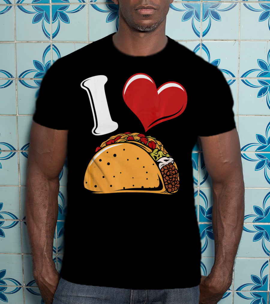 Funny I Love Tacos I Heart Tacos Lover I ❤️ Tacos T-Shirt