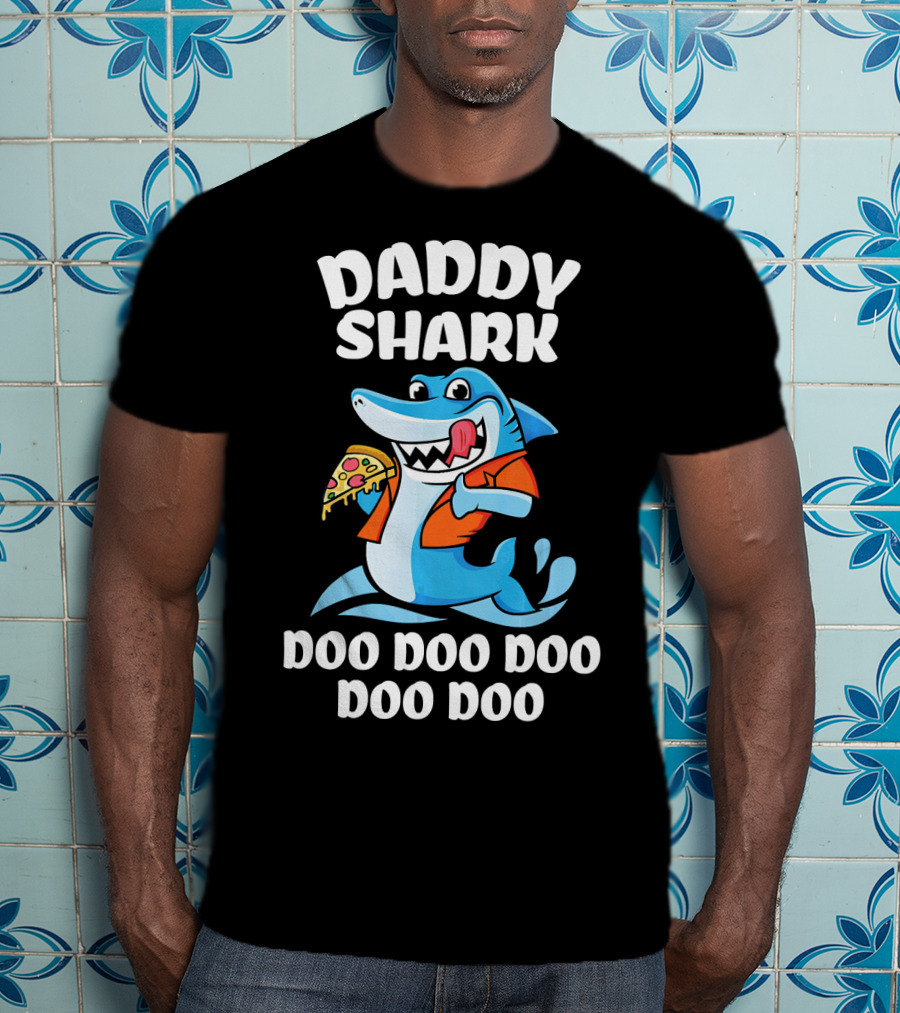 Daddy Shark Doo Doo Doo Doo Pizza Eating Cartoon Shark T-Shirt