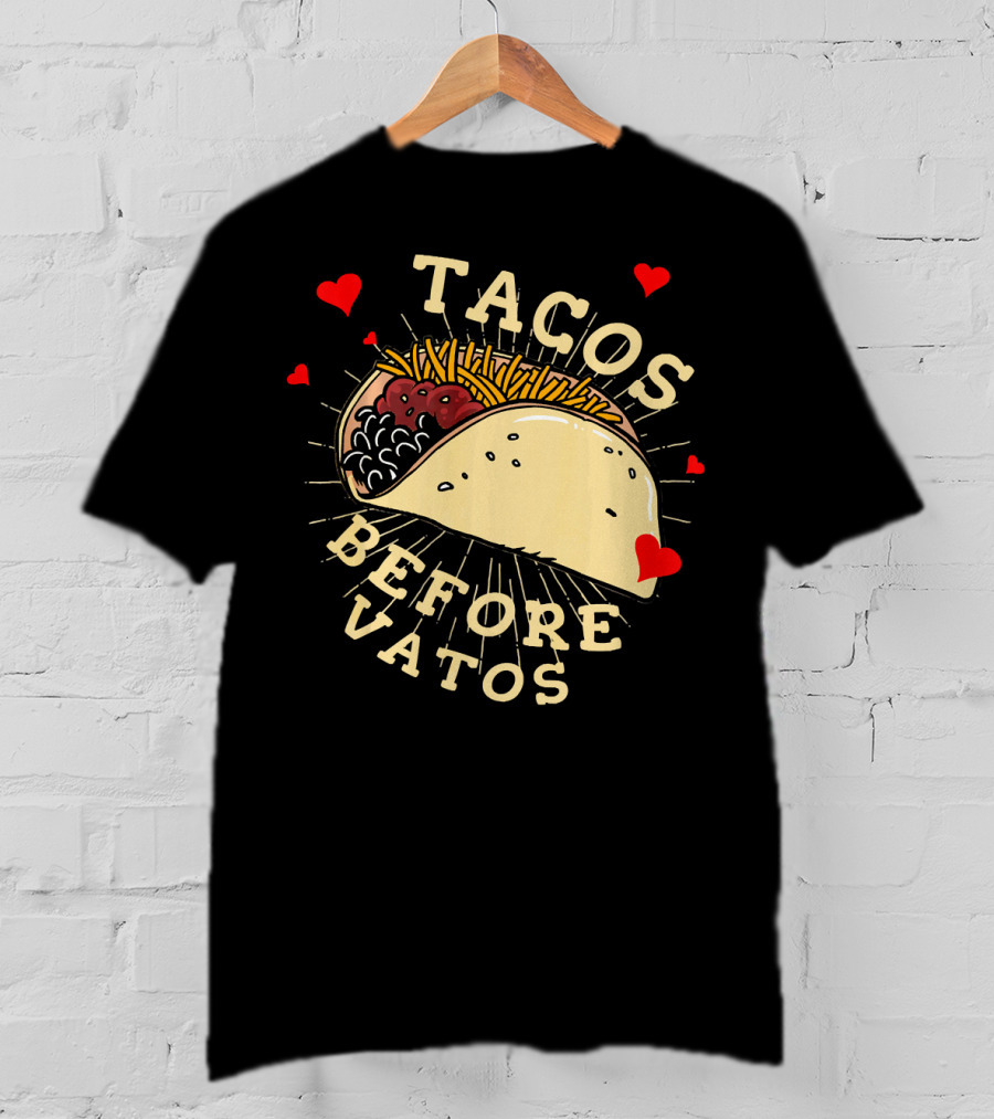 Tacos Before Vatos Funny Gym Food With Hearts T-Shirt