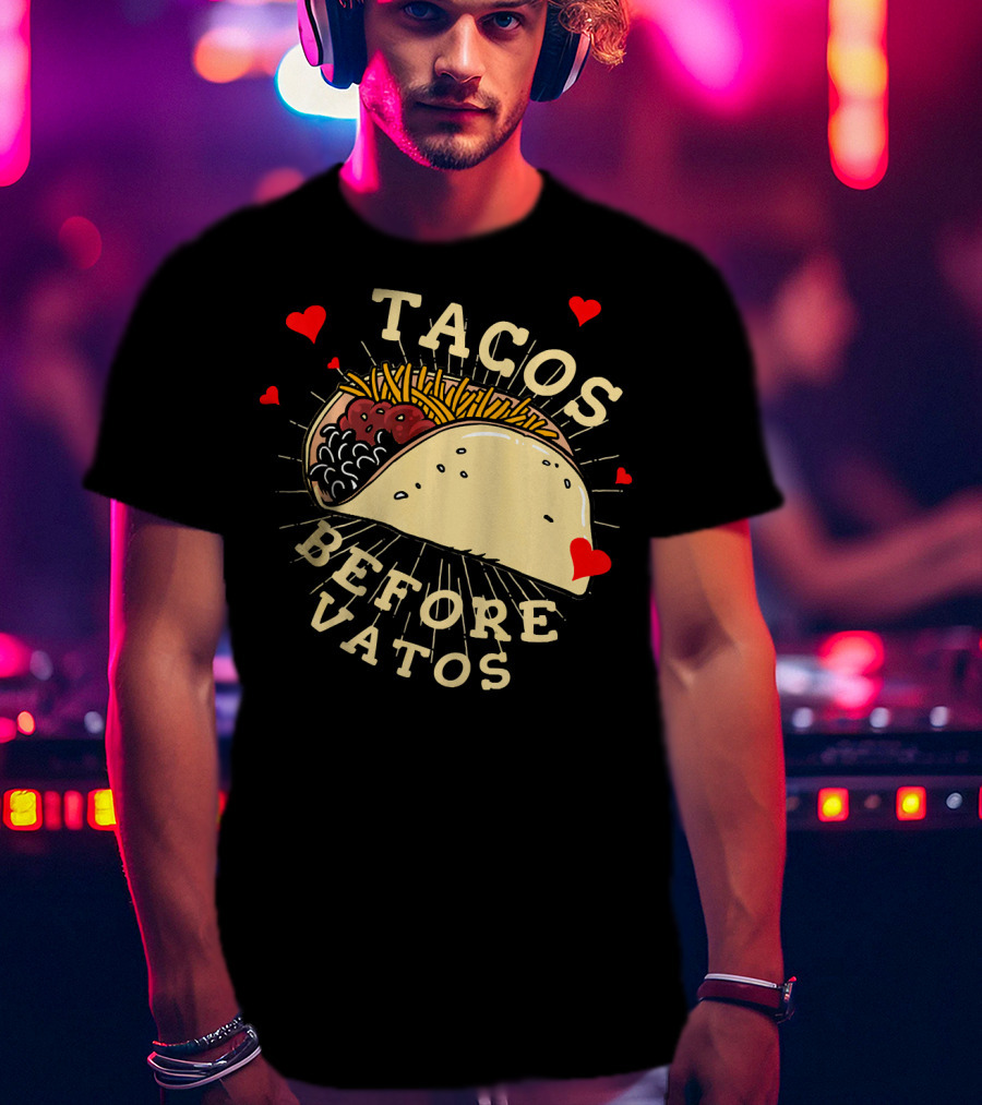 Tacos Before Vatos Funny Gym Food With Hearts T-Shirt