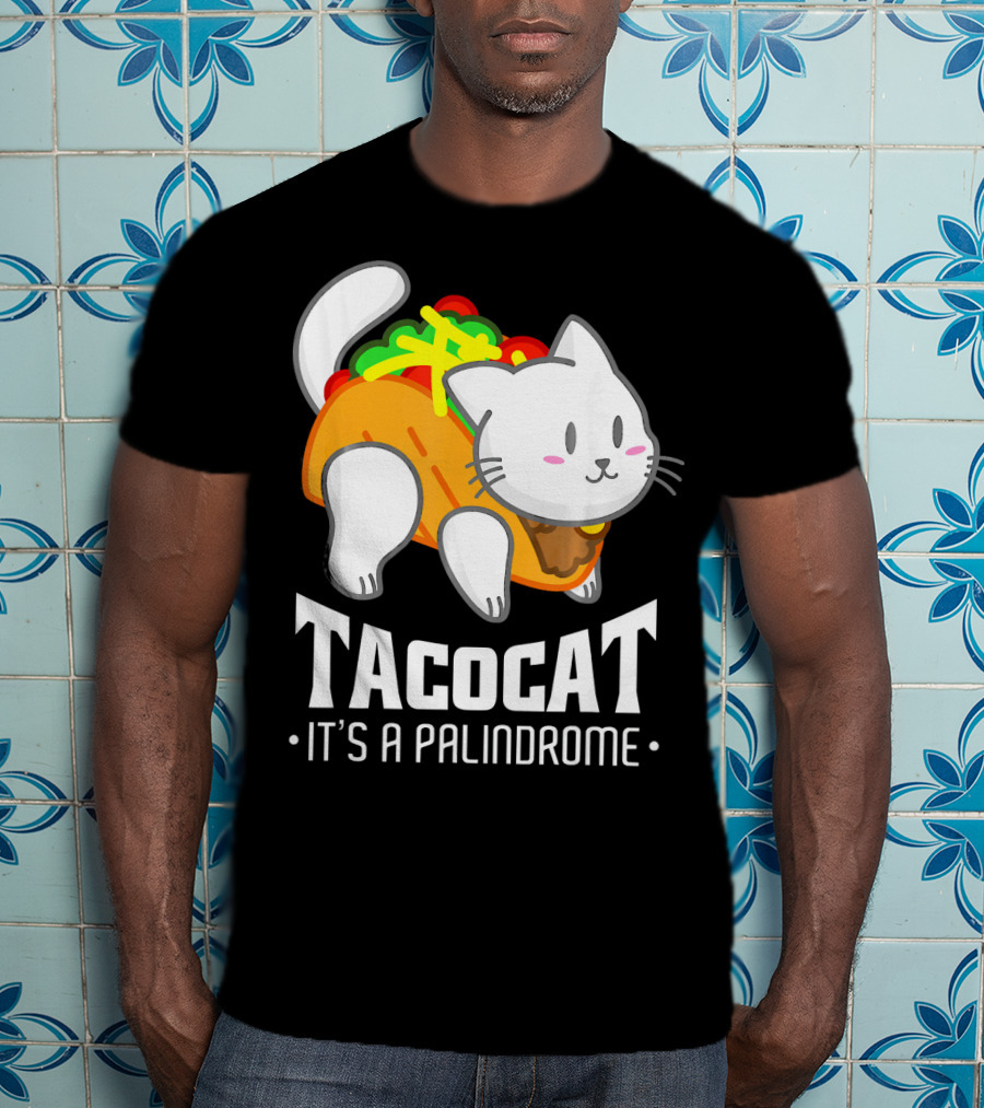 Tacocat It's A Palindrome Cute Funny Taco Cat Lover T-Shirt