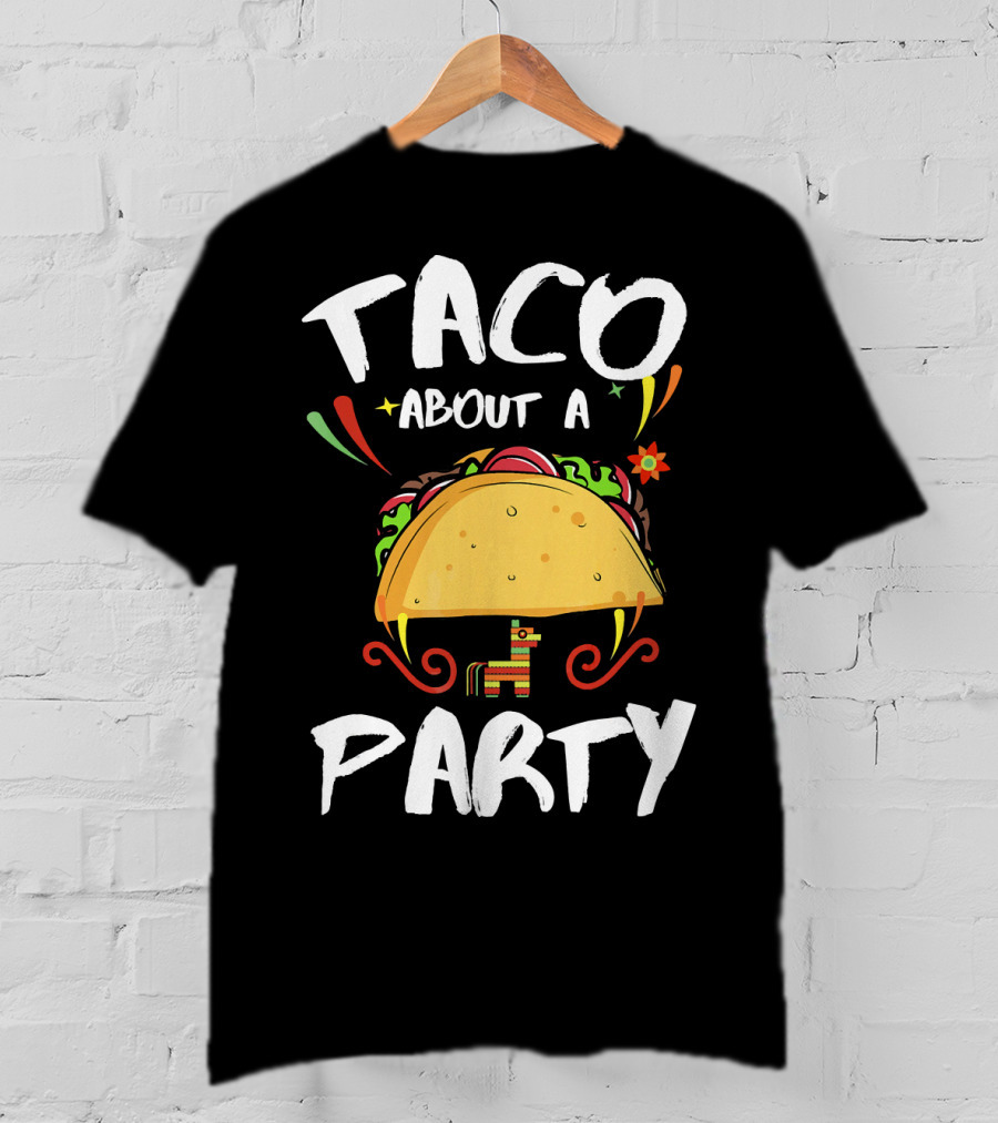 Taco About A Party Colorful Taco Fiesta With Pinata T-Shirt
