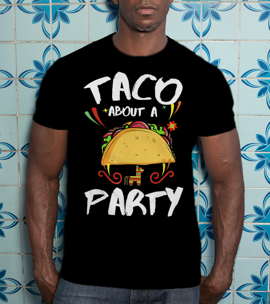 Taco About A Party Colorful Taco Fiesta With Pinata T-Shirt