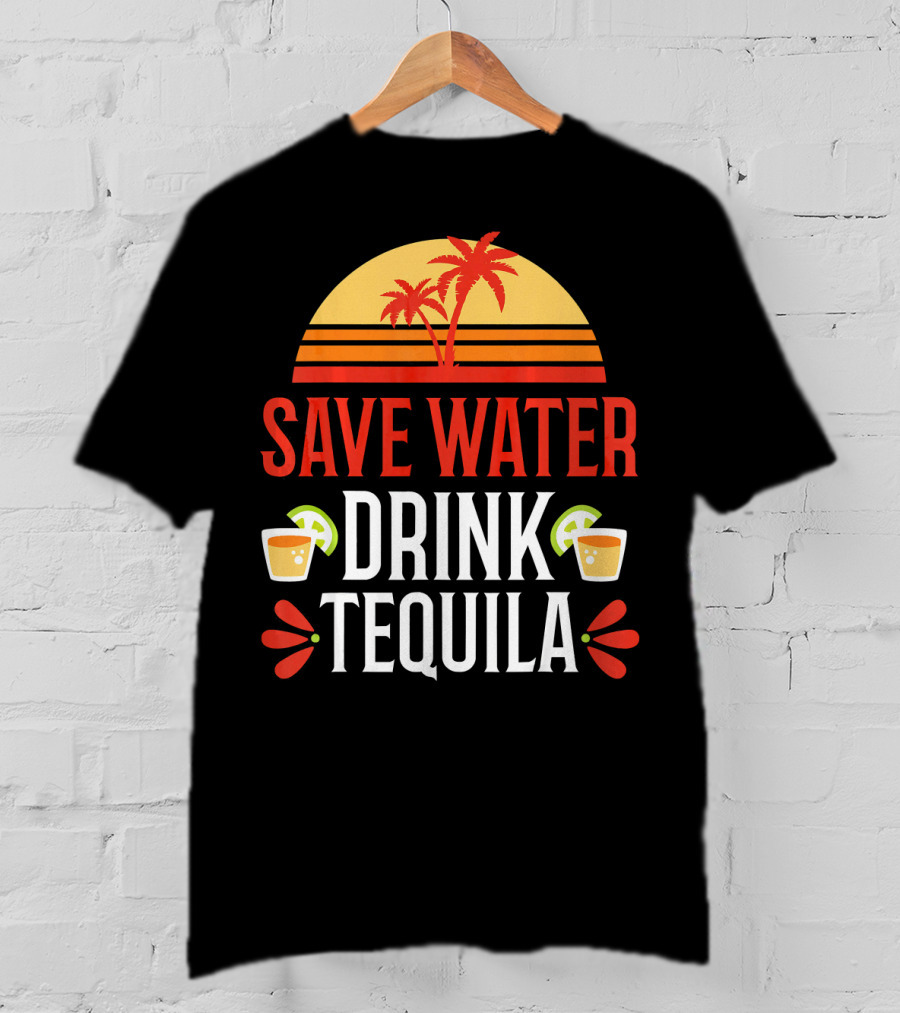 Save Water Drink Tequila Mexican Palm Sunset Lime T-Shirt
